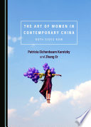 The art of women in contemporary China : both sides now /