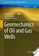 Geomechanics of Oil and Gas Wells /