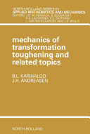 Mechanics of transformation toughening and related topics /