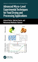 Advanced micro-level experimental techniques for food drying and processing applications /