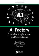 AI factory : theories, applications and case studies /