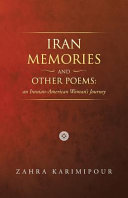 Iran memories and other poems : an Iranian-American woman's journey /