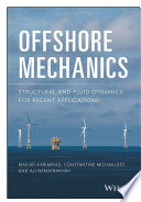 Offshore mechanics : structural and fluid dynamics for recent applications /
