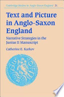 Text and picture in Anglo-Saxon England : narrative strategies in the Junius 11 manuscript /