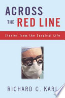 Across the red line : stories from the surgical life /