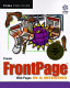 Create FrontPage Web pages in a weekend /