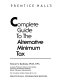 Prentice Hall's complete guide to the Alternative minimum tax /