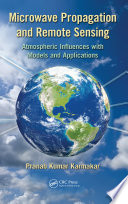 Microwave propagation and remote sensing : atmospheric influences with models and applications /