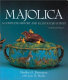 Majolica : a complete history and illustrated survey /