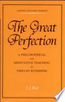 The Great Perfection (rDzogs chen) : a philosophical and meditative teaching of Tibetan Buddhism /