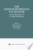 The Sodium-Hydrogen Exchanger : From Molecule to its Role in Disease /