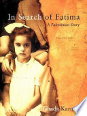 In search of Fatima : a Palestinian story /