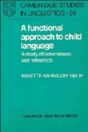 A functional approach to child language : a study of determiners and reference /