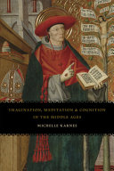 Imagination, meditation, and cognition in the Middle Ages /