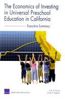 The economics of investing in universal preschool education in California : executive summary /