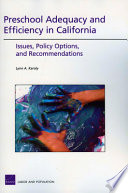 Preschool adequacy and efficiency in California : issues, policy options, and recommendations /