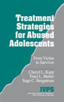 Treatment strategies for abused adolescents : from victim to survivor /