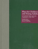 Plays for children and young adults : an evaluative index and guide.