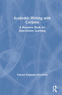 Academic writing with corpora : a resource book for data-driven learning /