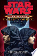 Darth Bane : dynasty of evil : a novel of the Old Republic /