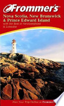 Frommer's Nova Scotia, New Brunswick & Prince Edward Island /