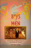 From boys to men : formations of masculinity in late medieval Europe /