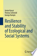 Resilience and Stability of Ecological and Social Systems /