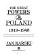 The Great Powers & Poland, 1919-1945 : from Versailles to Yalta /
