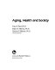 Aging, health, and society /