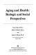 Aging and health : biologic and social perspectives /