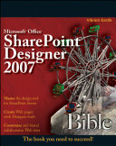 Microsoft Office SharePoint Designer 2007 bible /