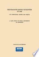The peasants' revolt of Banten in 1888 : its conditions, course and sequel : a case study of social movements in Indonesia.