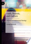 Faith, Reason, and Culture : An Essay in Fundamental Theology /