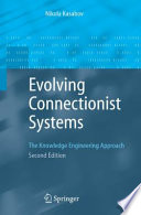 Evolving connectionist systems : the knowledge engineering approach /
