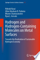Hydrogen and Hydrogen-Containing Molecules on Metal Surfaces : Towards the Realization of Sustainable Hydrogen Economy /