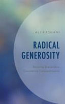 Radical generosity : resisting xenophobia, considering cosmopolitanism /