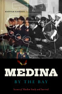 Medina by the bay : scenes of Muslim study and survival /