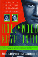 Hollywood kryptonite : the bulldog, the lady, and the death of Superman /