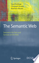 The Semantic Web : semantics for data and services on the Web /