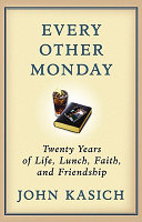 Every other Monday : twenty years of life, lunch, faith, and friendship /