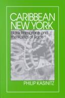 Caribbean New York : Black immigrants and the politics of race /