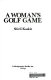 A woman's golf game /