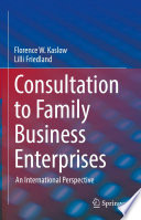 Consultation to Family Business Enterprises : An International Perspective /