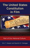 The United States Constitution in film : part of our national culture /