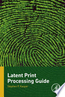 Latent print processing guide /