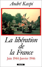 La Libération de la France : juin 1944-janvier 1946 /