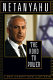 Netanyahu : the road to power /