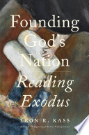 Founding God's nation : reading Exodus /