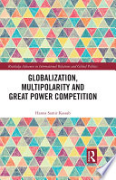 Globalization, multipolarity and great power competition /