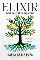 Elixir : in the valley at the end of time /